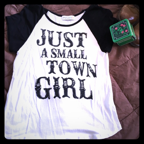 Pollux Just a Small Town Girl T-shirt - Picture 1 of 4